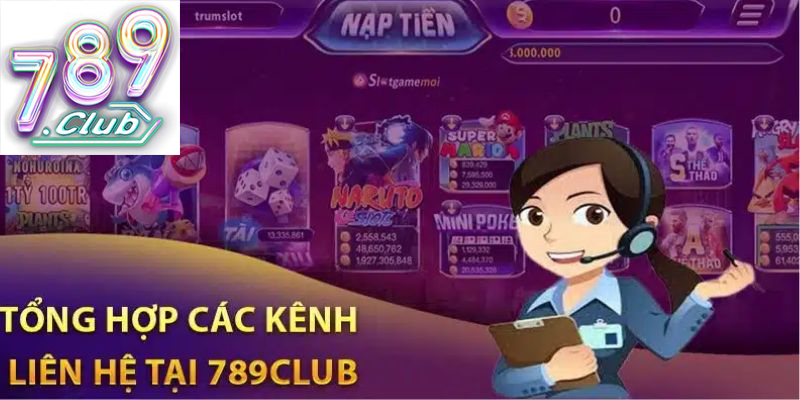 Cách kênh liên hệ 789Club trực tuyến nhanh chóng :