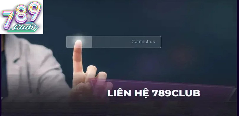 Liên hệ 789Club hỗ trợ những vấn đề gì?