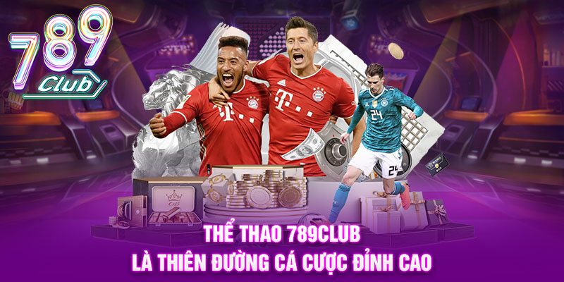 Thể Thao 789Club – Cá Cược Hấp Dẫn, Tỷ Lệ Cực Đỉnh